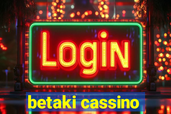 betaki cassino